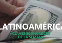 Claves económicas que marcarán la semana en Latinoamérica