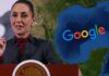 Sheinbaum dice que Google «está mal» por su carta en la que defiende el «Golfo de América»